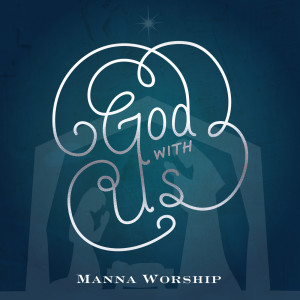 Listen to God With Us song with lyrics from Manna Worship