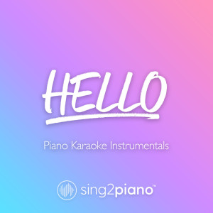 อัลบัม Hello (v2) (Piano Karaoke Instrumentals) ศิลปิน Sing2Piano