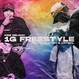 收聽Kris Delano的1G Freestyle (feat. FTD, KJah & KNTMNL) (Explicit)歌詞歌曲