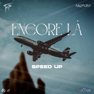Encore là (Speed Up) (Explicit)
