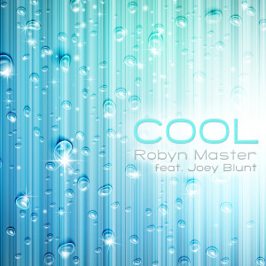 Listen to Cool (feat. Joey Blunt) (English Club Mashup) song with lyrics from Robyn Master