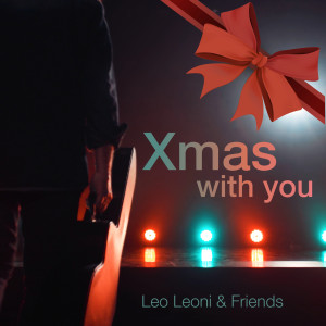 Listen to X-Mas with You (Women Version) song with lyrics from Leo Leoni & Friends