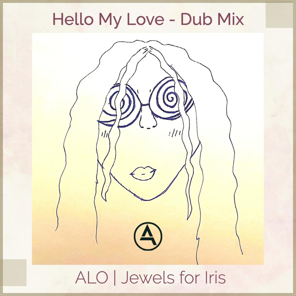 Hello My Love (Dub|ALO Remix)