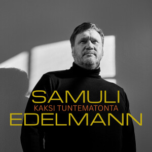 收聽Samuli Edelmann的Kaksi tuntematonta歌詞歌曲