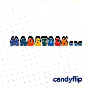收聽Candy Flip的Madstock歌詞歌曲
