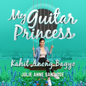 Dengarkan Kahit Anong Bagyo lagu dari Julie Anne San Jose dengan lirik