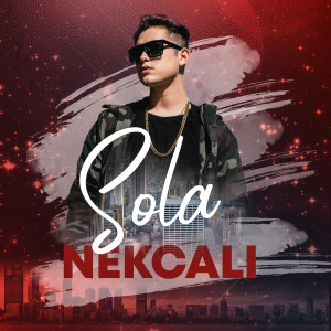 Dengarkan Sola lagu dari Nekcali dengan lirik