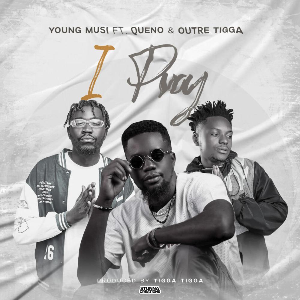 I Pray (feat. Queno &  Outre Tigga)