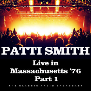 收听Patti Smith的DJ (Maxanne Talks) (Live)歌词歌曲