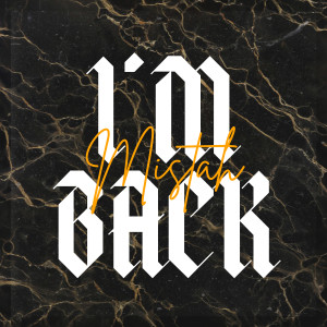 Listen to I'm Back (Explicit) song with lyrics from Mistah