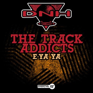 收聽The Track Addicts的E-Ya Ya (Tribal Mix)歌詞歌曲