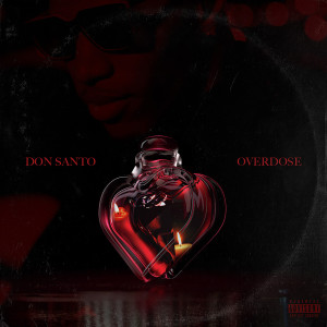 Don Santo的專輯Overdose (Explicit)