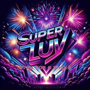 Listen to Stay for a while song with lyrics from Superluv