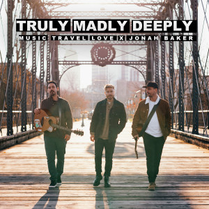 收听Music Travel Love的Truly Madly Deeply歌词歌曲