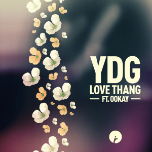 收聽YDG的Love Thang歌詞歌曲