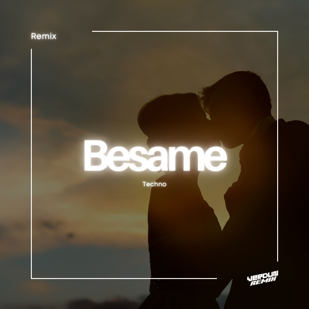 Besame (Techno) (Remix)
