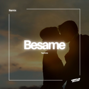 อัลบัม Besame (Techno) (Remix) ศิลปิน Verdun Remix