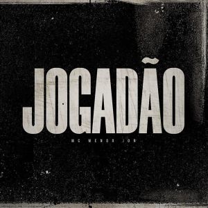 ดาวน์โหลดและฟังเพลง Jogadão (Explicit) พร้อมเนื้อเพลงจาก Mc Menor Jon