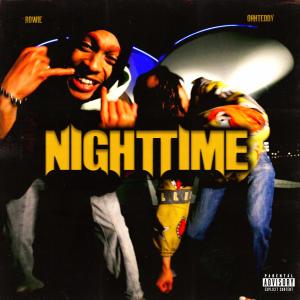 ดาวน์โหลดและฟังเพลง NIGHTTIME (feat. Rowie) (Explicit) พร้อมเนื้อเพลงจาก Ohteddy