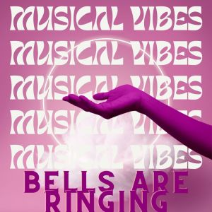 Musical Vibes - Bells Are Ringing dari Various Artists