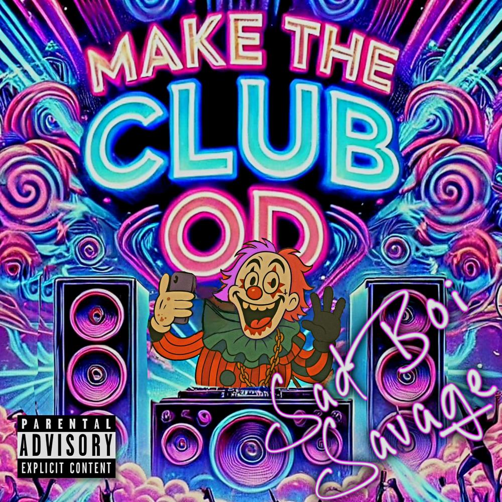 Make The Club OD (Explicit)