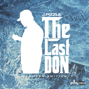 J.Pizzle的專輯The Last Don (Explicit)