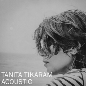 Album Tanita Tikaram (Acoustic) from Tanita Tikaram