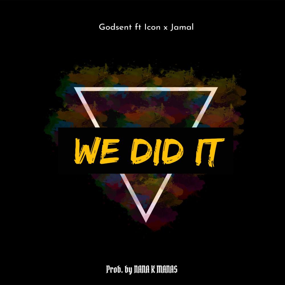 We did it (feat. Kwame Icon & Jamal gh)
