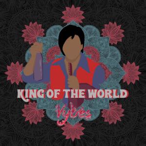 收聽Vybes的King of the World歌詞歌曲