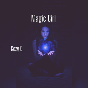 อัลบัม Magic Girl (Explicit) ศิลปิน Kozy G