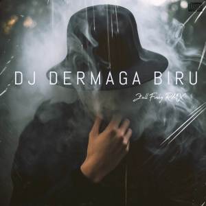 ดาวน์โหลดและฟังเพลง DJ DERMAGA BIRU MENGKANE พร้อมเนื้อเพลงจาก Zull Fvnky RMX