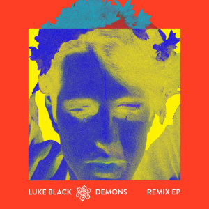 ดาวน์โหลดและฟังเพลง Demons (Beni Ducent Remix) พร้อมเนื้อเพลงจาก Luke Black