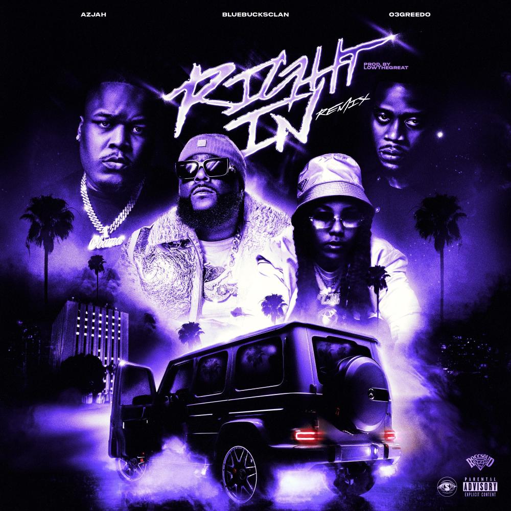 Right In (feat. 03 Greedo) (Remix|Explicit)