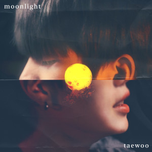 Dengarkan lagu moonlight nyanyian Taewoo dengan lirik
