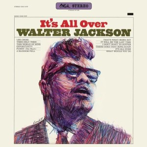 ดาวน์โหลดและฟังเพลง It's All Over พร้อมเนื้อเพลงจาก Walter Jackson