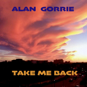 收听Alan Gorrie的Take Me Back歌词歌曲