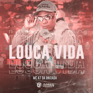 Listen to Louca Vida song with lyrics from Mc A7 da Baixada