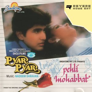 Nadeem Shravan的专辑Pyar Pyar - Pehli Mohabbat (Original Motion Picture Soundtrack)