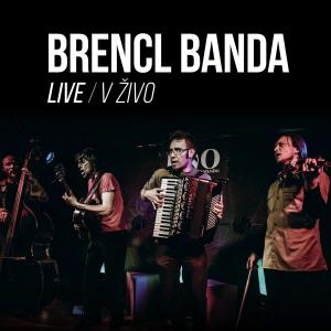 Live - V Živo dari Brencl banda