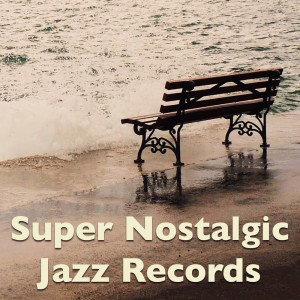 Album Super Nostalgic Jazz Records from 