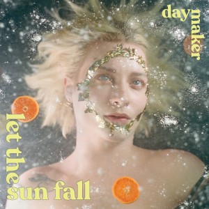 Daymaker的專輯Let the Sun Fall (Explicit)