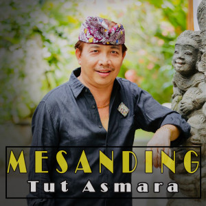Listen to Mesanding song with lyrics from Tut Asmara