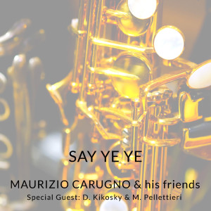 Listen to Say Ye Ye song with lyrics from Maurizio Carugno