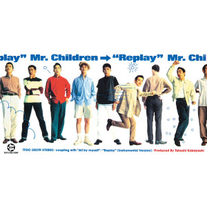 收聽Mr.children的Replay (Instrumental Version)歌詞歌曲