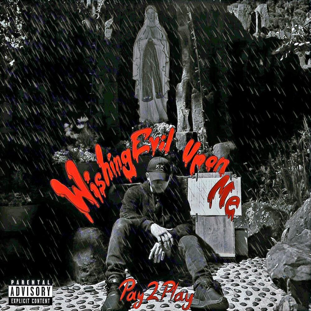 Wishing Evil Upon Me (Explicit)
