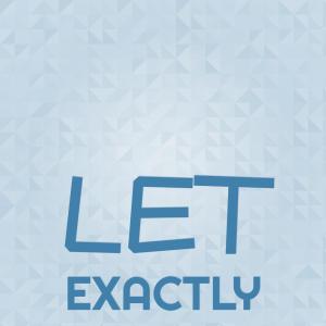 อัลบัม Let Exactly ศิลปิน Various