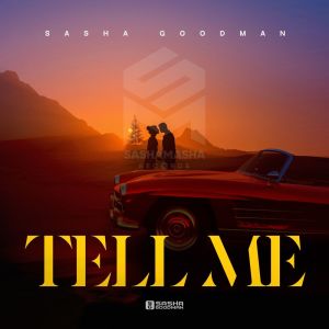 Tell me dari Sasha Goodman