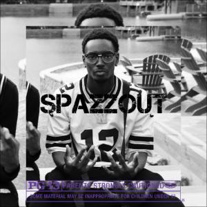 收聽Fnb BabyZ的Spazzout (Explicit)歌詞歌曲