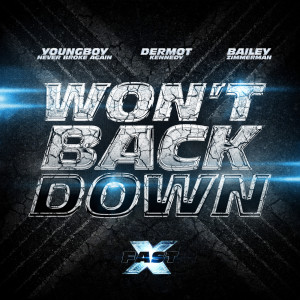 Dermot Kennedy的專輯Won’t Back Down (feat. YoungBoy Never Broke Again, Dermot Kennedy & Bailey Zimmerman) (FAST X / Original Motion Picture Soundtrack)
