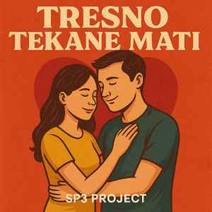 Dengarkan lagu Tresno Tekane Mati nyanyian SP3 Project dengan lirik